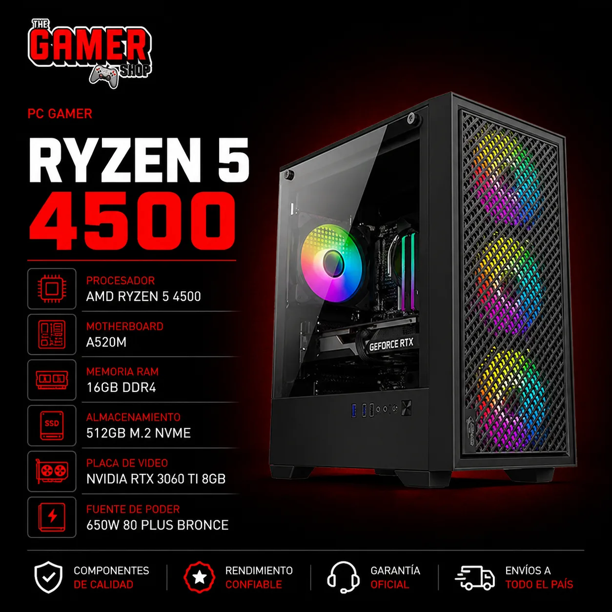 PC GAMER  RYZEN 5 4500 - RAM 16GB - 512GB M.2 - RTX 3060 TI 8GB  N310 + WINDOWS11